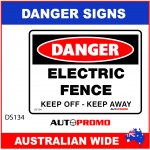 DANGER SIGN - DS-134 - ELECTRIC FENCE  KEEP OFF - KEEP AWAY